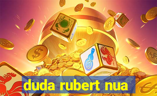 duda rubert nua